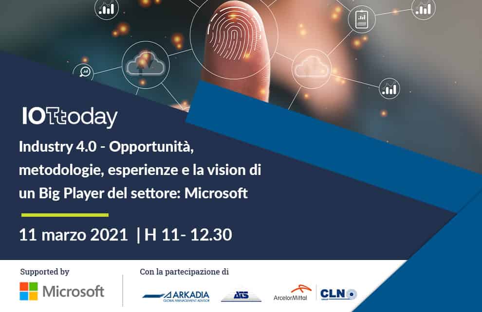 Industry 4.0 – Opportunità, metodologie, esperienze e la vision di un Big Player del settore: Microsoft